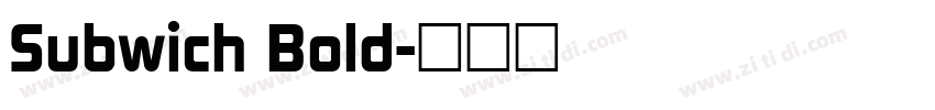 Subwich Bold字体转换